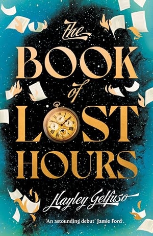 Gelfuso, Hayley. The Book of Lost Hours. Atlantic Books, 2025.