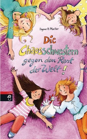 Mueller, Dagmar H.. Die Chaosschwestern gegen den Rest der Welt - Band 6. cbj, 2014.