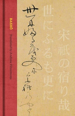 Basho. Basho - The Complete Haiku of Matsuo Basho (Collector's Edition). University of California Press, 2024.