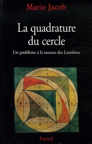 Jacob-M. La Quadrature du cercle. Fayard-France, 2018.