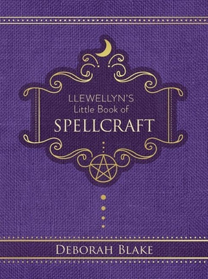 Blake, Deborah. Llewellyn's Little Book of Spellcraft. Llewellyn Worldwide, Ltd., 2024.