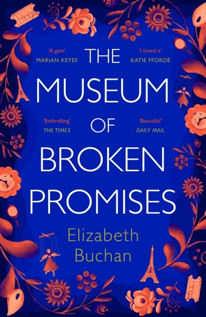 Buchan, Elizabeth. The Museum of Broken Promises. Atlantic Books, 2020.