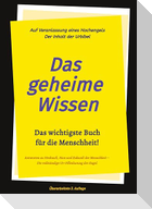 3.Auflage Das geheime Wissen - Das wichtigste Buch für die Menschheit!