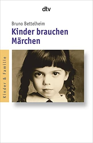 Bettelheim, Bruno. Kinder brauchen Märchen. dtv Verlagsgesellschaft, 2025.