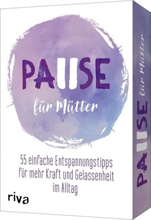 Verlag, Riva (Hrsg.). Pause für Mütter - 55 einfache Entspannungstipps für mehr Kraft und Gelassenheit im Alltag | kleine Auszeiten, Erholung, und Achtsamkeit im Mom Life. Geschenk zum Muttertag. riva Verlag, 2026.