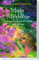 MARIA MAGDALENA - Erwachensweg und Leben mit Jeshua