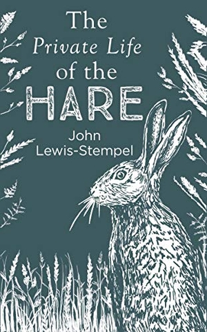 Lewis-Stempel, John. The Private Life of the Hare. Transworld Publishers Ltd, 2019.