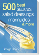 500 Best Sauces, Salad Dressings, Marinades and More