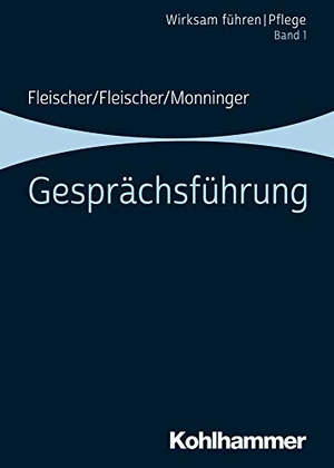 Fleischer, Werner / Fleischer, Benedikt et al. Gesprächsführung - Band 2. Kohlhammer W., 2020.