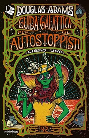 Adams, Douglas. Guida galattica per gli autostoppisti. Mondadori, 2021.