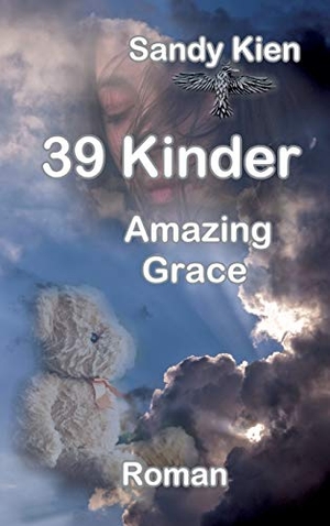Kien, Sandy. 39 Kinder - Amazing Grace. tredition, 2018.