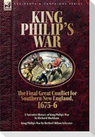 King Philip's War. The Final Great Conflict for Southern New England, 1675-6