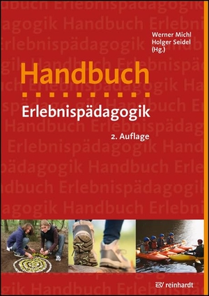 Michl, Werner / Holger Seidel (Hrsg.). Handbuch Erlebnispädagogik. Reinhardt Ernst, 2021.