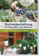 Gartengestaltung für Menschen mit Demenz