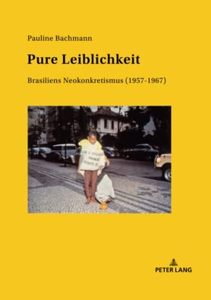 Bachmann, Pauline. Pure Leiblichkeit - Brasiliens Neokonkretismus (1957-1967). Peter Lang, 2019.