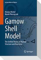 Gamow Shell Model