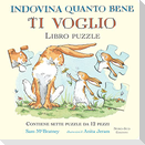 Indovina quanto bene ti voglio. Libro puzzle