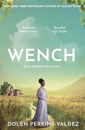 Perkins-Valdez, Dolen. Wench - The word-of-mouth hit that became a New York Times bestseller. Orion Publishing Co, 2024.