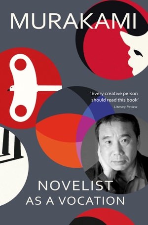 Murakami, Haruki. Novelist as a Vocation. Random House UK Ltd, 2024.