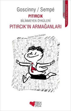 Goscinny, Rene / Sempe. Pitircikin Armaganlari. Can Cocuk Yayinlari, 2022.