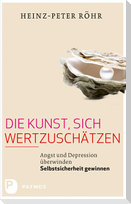 Die Kunst, sich wertzuschätzen