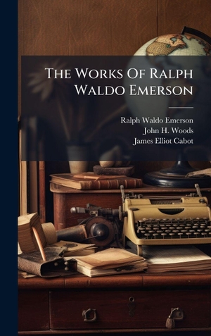 Emerson, Ralph Waldo. The Works Of Ralph Waldo Emerson. Tradd Street Press, 2025.