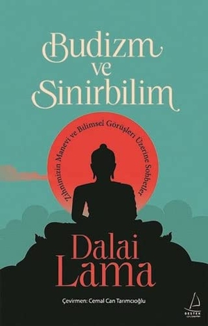 Lama, Dalai. Budizm ve Sinirbilim. Destek Yayinlari, 2023.