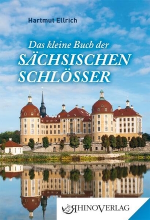 Ellrich, Hartmut. Das kleine Buch der Sächsischen Schlösser. Rhino Verlag, 2023.