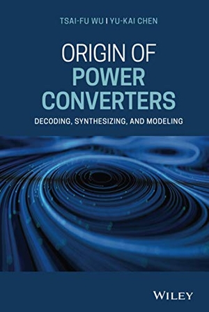 Wu. Origin of Power Converters C. John Wiley & Sons, 1900.