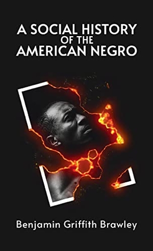 Brown, William Wells. Social History of the American Negro Hardcover. Lushena Books, 2021.