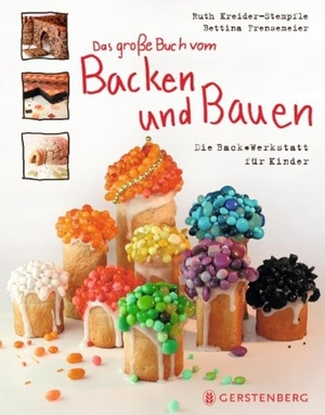 Kreider-Stempfle, Ruth / Bettina Frensemeier. Das große Buch vom Backen und Bauen - Die Backwerkstatt für Kinder66 Rezepte. Gerstenberg Verlag, 2022.