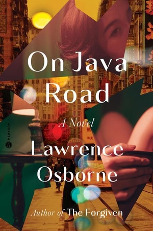 Osborne, Lawrence. On Java Road. HOGARTH PR, 2022.