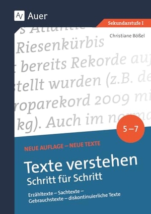 Bößel, Christiane. Texte verstehen - Schritt für Schritt Klasse 5-7 - Erzähltexte - Sachtexte - Gebrauchstexte - diskontinuierliche Texte. Auer Verlag i.d.AAP LW, 2024.