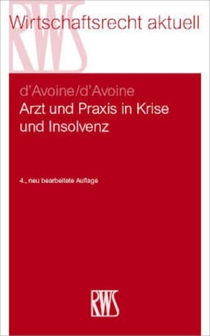d'Avoine, Marc / Philippe V d'Avoine. Arzt und Praxis in Krise und Insolvenz. RWS Verlag, 2023.