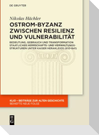 Ostrom-Byzanz zwischen Resilienz und Vulnerabilität