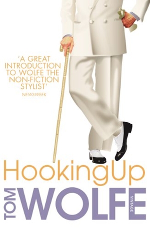 Wolfe, Tom. Hooking Up. Vintage, 2012.