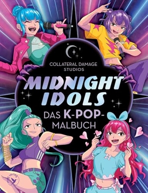 Collateral Damage Studios. Midnight Idols - Das K-POP-Malbuch | Für alle Fans von K-Pop Demon Hunters. MVG Moderne Vlgs. Ges., 2026.