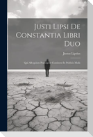Justi Lipsi De Constantia Libri Duo