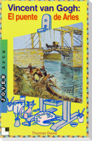 Vicent van Gogh : el puente de Arles