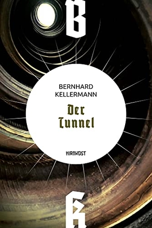 Kellermann, Bernhard. Der Tunnel. Hirnkost KG, 2022.