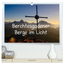 Berchtesgadener Berge im Licht (hochwertiger Premium Wandkalender 2024 DIN A2 quer), Kunstdruck in Hochglanz