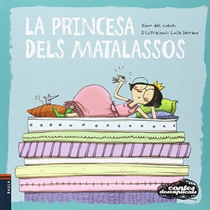Vivim Del Cuentu. La princesa dels matalassos. Edicions Baula, 2015.