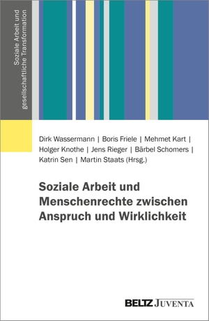 Wassermann, Dirk / Boris Friele et al (Hrsg.). Soziale Arbeit und Menschenrechte zwischen Anspruch und Wirklichkeit. Juventa Verlag GmbH, 2026.