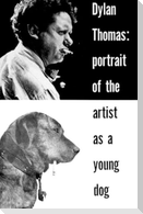 Portrait of the Artist as a Young Dog: Stories