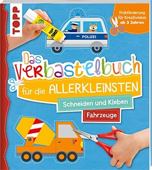 Schwab, Ursula. Das Verbastelbuch für die Allerkleinsten. Schneiden und Kleben. Fahrzeuge - Frühförderung für Kreativminis ab 3 Jahren. frechverlag GmbH, 2021.