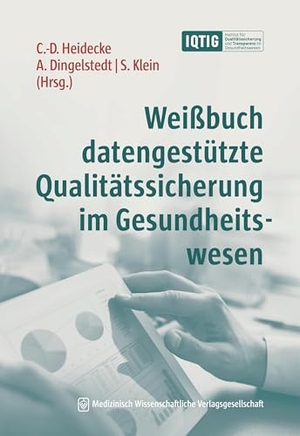 Heidecke, Claus-Dieter / André Dingelstedt et al (Hrsg.). Weißbuch datengestützte Qualitätssicherung im Gesundheitswesen. MWV Medizinisch Wiss. Ver, 2025.
