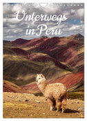 Unterwegs in Peru (Wandkalender 2025 DIN A4 hoch), CALVENDO Monatskalender