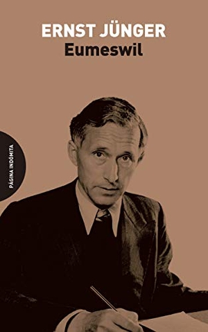 Jünger, Ernst. Eumeswil. Página Indómita, 2019.