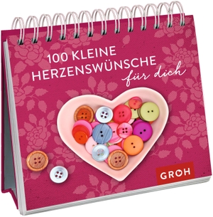 Groh, Joachim (Hrsg.). 100 kleine Herzenswünsche für dich. Groh Verlag, 2017.