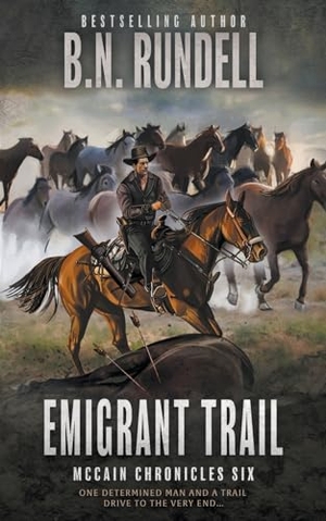 Rundell, B N. Emigrant Trail - A Classic Western Series. Wolfpack Publishing LLC, 2023.